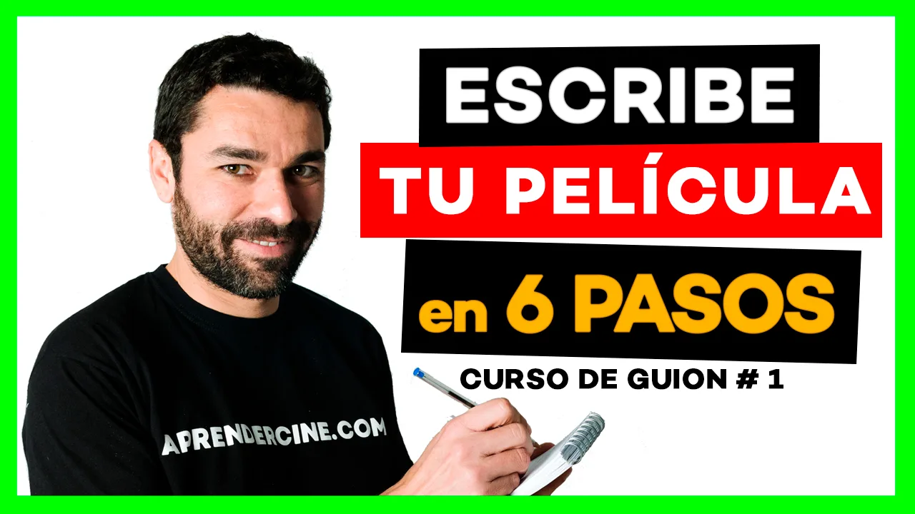 escribe tu película en 6 pasos curso online guion aprendercine.com