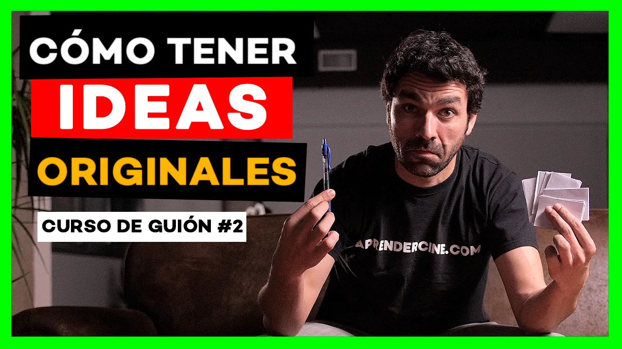 cómo tener ideas originales guion de cine aprendercine.com